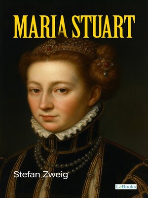cover image of Maria Stuart-- Stefan Zweig
